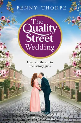 A Quality Street-i esküvő - The Quality Street Wedding