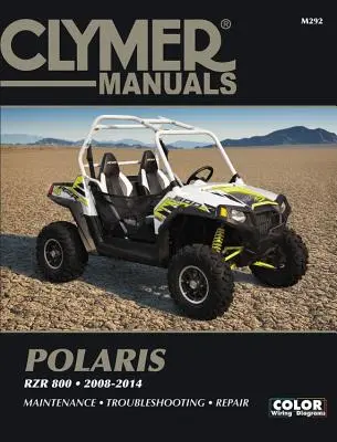 Clymer Polaris Rzr 800 2008-2014: Karbantartás, hibaelhárítás, javítás - Clymer Polaris Rzr 800 2008-2014: Maintenance, Troubleshooting, Repair