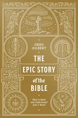 A Biblia epikus története: Hogyan olvassuk és értsük Isten Igéjét? - The Epic Story of the Bible: How to Read and Understand God's Word