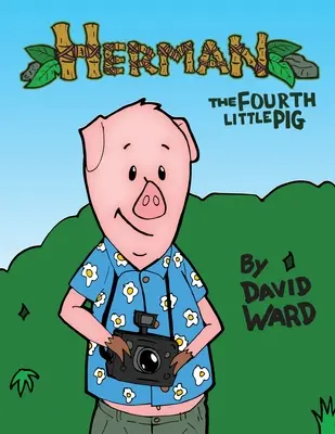 Herman, a negyedik kismalac - Herman, The Fourth Little Pig