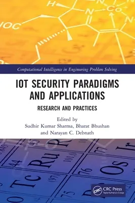 IoT biztonsági paradigmák és alkalmazások: Az informatikai biztonság: Kutatások és gyakorlatok - IoT Security Paradigms and Applications: Research and Practices