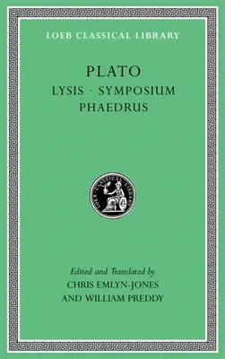 Lízis. Szimpózium. Phaidrosz - Lysis. Symposium. Phaedrus