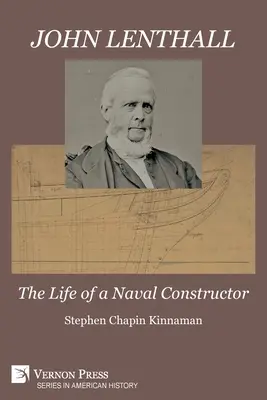 John Lenthall: The Life of a Naval Constructor (színes) - John Lenthall: The Life of a Naval Constructor (Color)