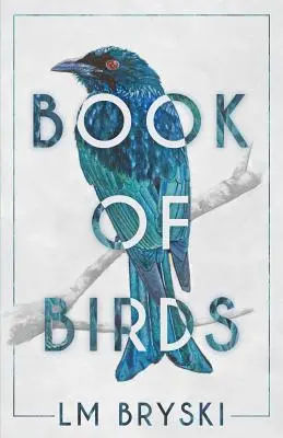 A madarak könyve: Második kiadás - Book of Birds: Second Edition