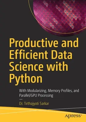 Termelékeny és hatékony adattudomány Pythonnal: Legjobb gyakorlatok útmutatója az Aiops megvalósításához - Productive and Efficient Data Science with Python: Best Practices Guide to Implementing Aiops