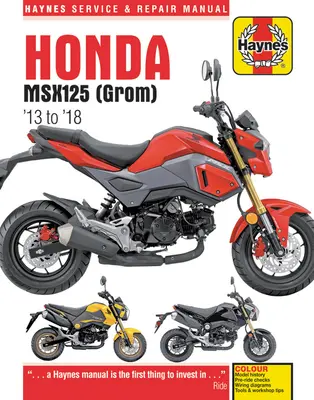 Honda Msx125 (Grom) '13-tól '18-ig: Haynes szerviz- és javítási kézikönyv - Honda Msx125 (Grom) '13 to '18: Haynes Service & Repair Manual