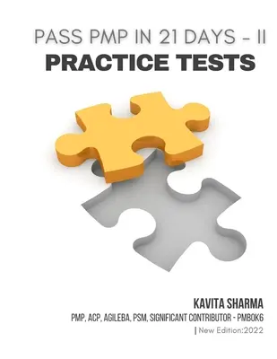 Pass PMP 21 nap alatt - II. gyakorlati tesztek - Pass PMP in 21 Days - II Practice Tests