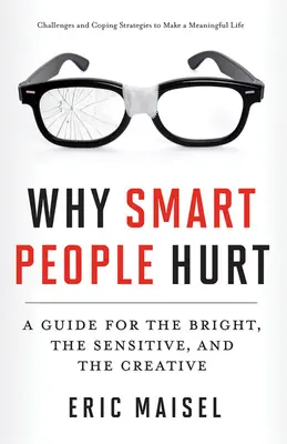 Miért fáj az okos tiniknek: Segítség a serdülőknek az intelligencia következményeinek kezelésében - Why Smart Teens Hurt: Helping Adolescents Cope with the Consequences of Intelligence