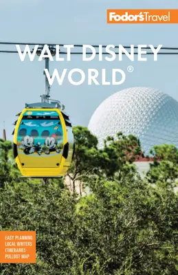 Fodor's Walt Disney World: Universal és Orlando legjobb részeivel - Fodor's Walt Disney World: With Universal and the Best of Orlando