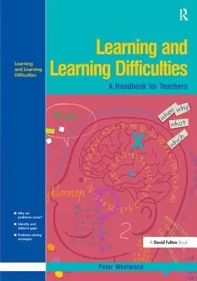 Tanulási és tanulási nehézségek: A tanítás és az értékelés megközelítései - Learning and Learning Difficulties: Approaches to Teaching and Assessment