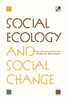 Társadalmi ökológia és társadalmi változás - Social Ecology and Social Change