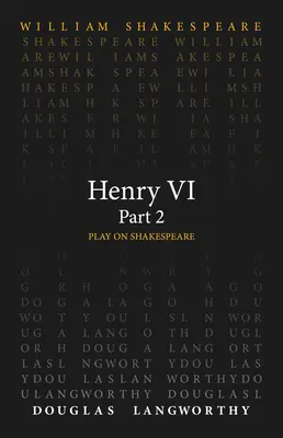 VI. Henrik, 2. rész - Henry VI, Part 2