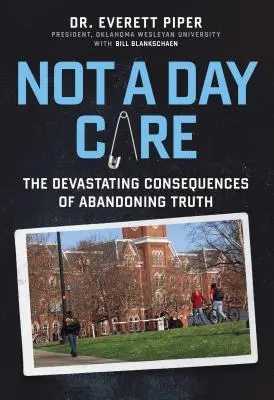 Nem egy napközi: Az igazság elhagyásának pusztító következményei - Not a Day Care: The Devastating Consequences of Abandoning Truth