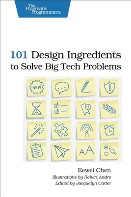101 tervezési összetevő a nagy technológiai problémák megoldásához - 101 Design Ingredients to Solve Big Tech Problems