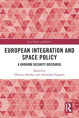 Evropská integrace a kosmická politika: Rostoucí bezpečnostní diskurz - European Integration and Space Policy: A Growing Security Discourse