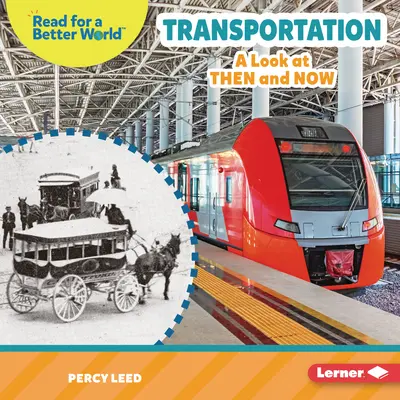 Közlekedés: A Look at Then and Now - Transportation: A Look at Then and Now