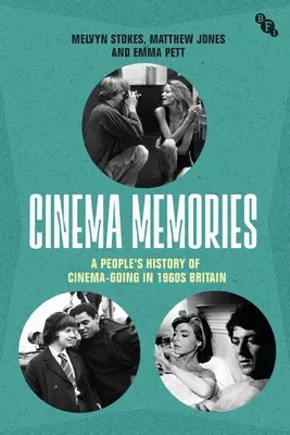 Mozi emlékek: A People's History of Cinema-Going in 1960s Britain - Cinema Memories: A People's History of Cinema-Going in 1960s Britain