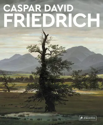 Caspar David Friedrich: A művészet mesterei - Caspar David Friedrich: Masters of Art