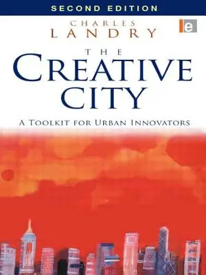 A kreatív város: Eszköztár a városi innovátorok számára - The Creative City: A Toolkit for Urban Innovators