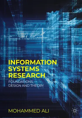 Információs rendszerek kutatása: Alapok, tervezés és elmélet - Information Systems Research: Foundations, Design and Theory