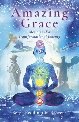 Amazing Grace: Egy átalakító utazás emlékiratai - Amazing Grace: Memoirs of a Transformational Journey