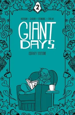 Giant Days könyvtári kiadás 2. kötet - Giant Days Library Edition Vol. 2