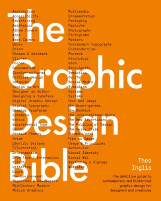 Grafikai tervezési biblia: A kortárs és történelmi grafikai tervezés végleges útmutatója tervezők és kreatívok számára - Graphic Design Bible: The Definitive Guide to Contemporary and Historical Graphic Design for Designers and Creatives