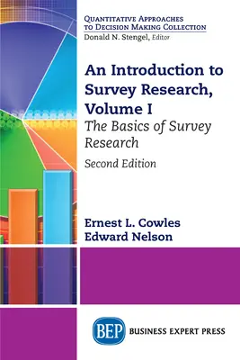 Bevezetés a felmérési kutatásba, I. kötet: A felmérési kutatás alapjai - An Introduction to Survey Research, Volume I: The Basics of Survey Research