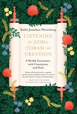 Istenre figyelve a Tórában és a teremtésben: Heti találkozás a lelkiismerettel és a lélekkel - Listening for God in Torah and Creation: A Weekly Encounter with Conscience and Soul