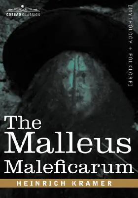 A Malleus Maleficarum - The Malleus Maleficarum