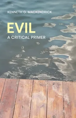 A gonosz: Kritikai alapmű - Evil: A Critical Primer