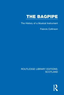 A duda: A duda: Egy hangszer története - The Bagpipe: The History of a Musical Instrument