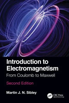 Bevezetés az elektromágnesességbe: Coulombtól Maxwellig - Introduction to Electromagnetism: From Coulomb to Maxwell