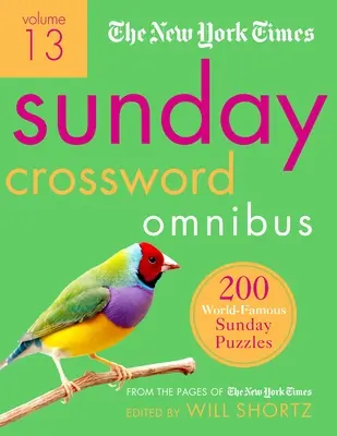 The New York Times Sunday Crossword Omnibus 13. kötet: 200 világhírű vasárnapi rejtvény a New York Times oldaláról - The New York Times Sunday Crossword Omnibus Volume 13: 200 World-Famous Sunday Puzzles from the Pages of the New York Times