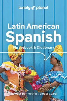 Lonely Planet Latin-Amerikai spanyol nyelvjáráskönyv és szótár 10 - Lonely Planet Latin American Spanish Phrasebook & Dictionary 10