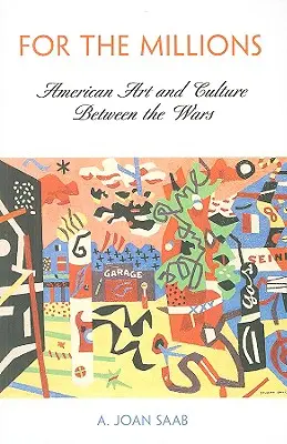 A milliókért: Amerikai művészet és kultúra a két világháború között - For the Millions: American Art and Culture Between the Wars