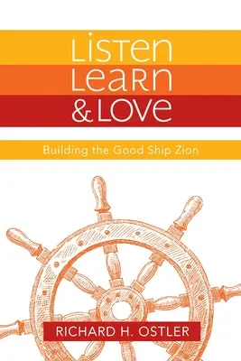 Hallgass, tanulj és szeress: Building the Good Ship Zion - Listen, Learn, and Love: Building the Good Ship Zion