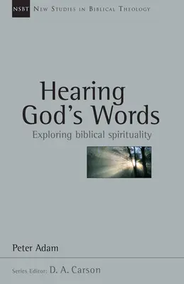 Isten szavainak meghallása: A bibliai lelkiség felfedezése - Hearing God's Words: Exploring Biblical Spirituality