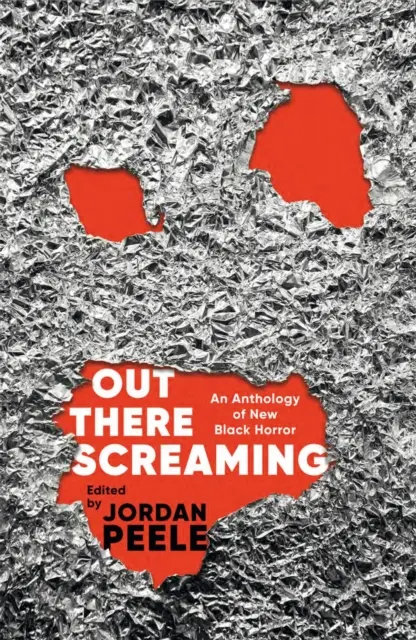 Out There Screaming - An Anthology of New Black Horror - Collector's Edition (Gyűjtői kiadás) - Out There Screaming - An Anthology of New Black Horror - Collector's Edition