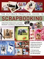 Végső gyakorlati útmutató a scrapbookoláshoz,A - Ultimate Practical Guide to Scrapbooking,The