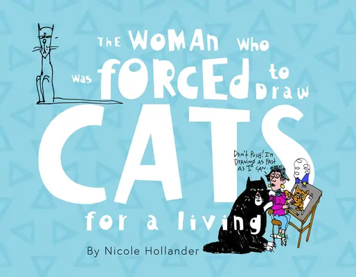 A nő, akit arra kényszerítettek, hogy macskákat rajzoljon a megélhetésért - The Woman Who Was Forced to Draw Cats for a Living