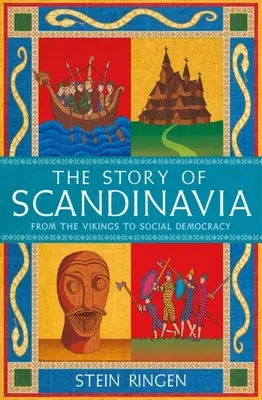 Skandinávia története: A vikingektől a szociáldemokráciáig - The Story of Scandinavia: From the Vikings to Social Democracy