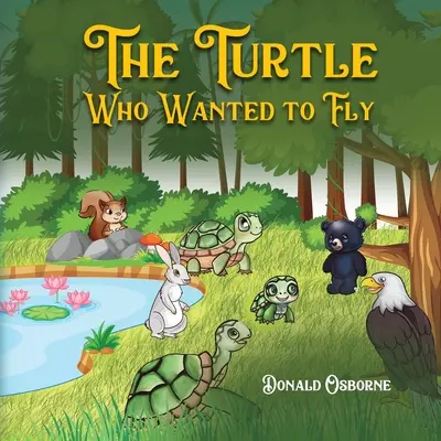 The Turtle Who Wanted to Fly