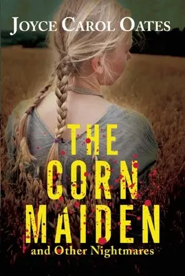 A kukoricalány: És más rémálmok - The Corn Maiden: And Other Nightmares