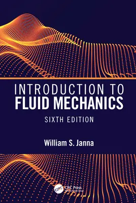 Bevezetés a folyadékmechanikába, hatodik kiadás - Introduction to Fluid Mechanics, Sixth Edition