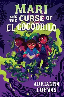 Mari és az El Cocodrilo átka - Mari and the Curse of El Cocodrilo