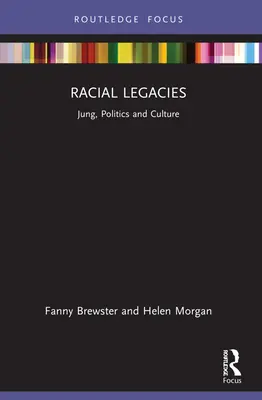 Rasové dědictví: Jung, politika a kultura - Racial Legacies: Jung, Politics and Culture