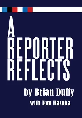 Egy riporter gondolkodik - A Reporter Reflects