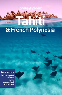 Lonely Planet Tahiti és Francia Polinézia 11 - Lonely Planet Tahiti & French Polynesia 11