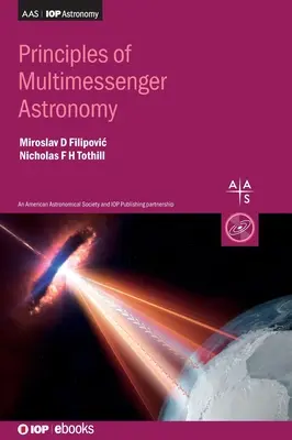 A multimessengeres csillagászat alapelvei - Principles of Multimessenger Astronomy